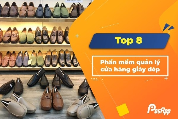 Top 8 phần mềm quản lý cửa hàng giày dép tốt nhất