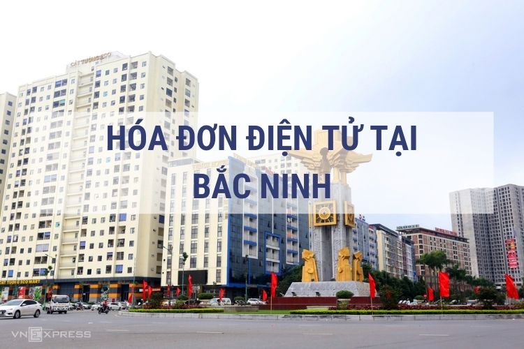 Hóa đơn điện tử tại Bắc Ninh
